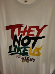 They Not Like Us, Juneteenth Custom T-shirt/Unisex
