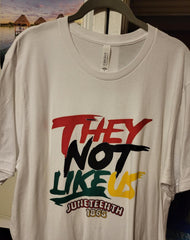 They Not Like Us, Juneteenth Custom T-shirt/Unisex