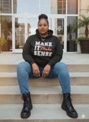 "Make It Make Sense" Hoodie