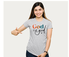 God is Good Custom T-shirt/ Unisex