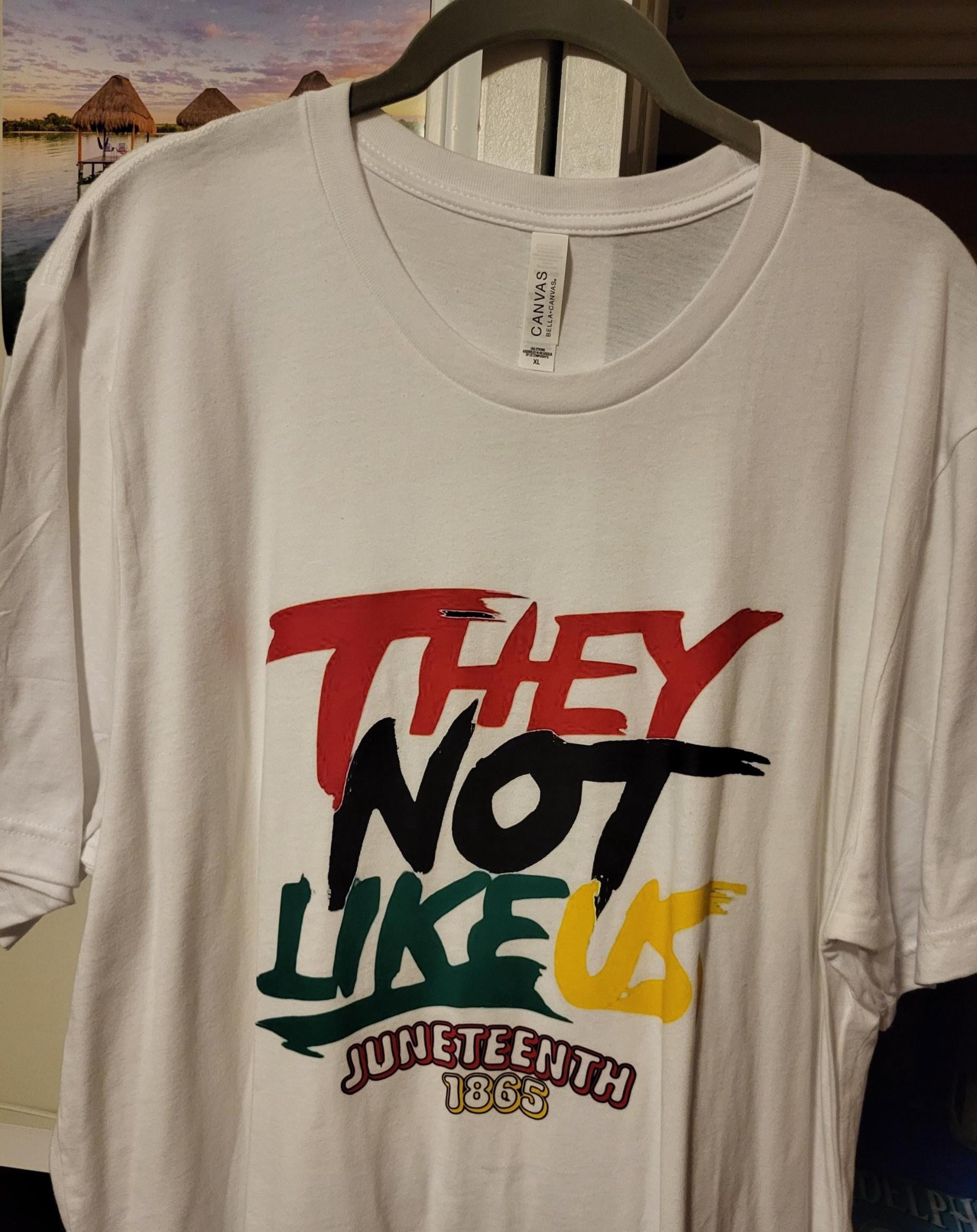 They Not Like Us, Juneteenth Custom T-shirt/Unisex